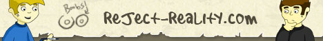 Reject Reality!